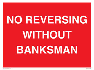 No Reversing Without Banksman